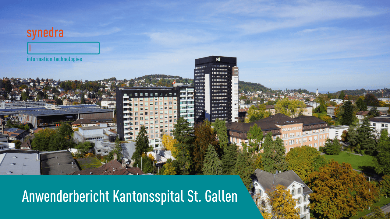 Erfolgreiche Partnerschaft zwischen synedra und dem Kantonsspital St. Gallen