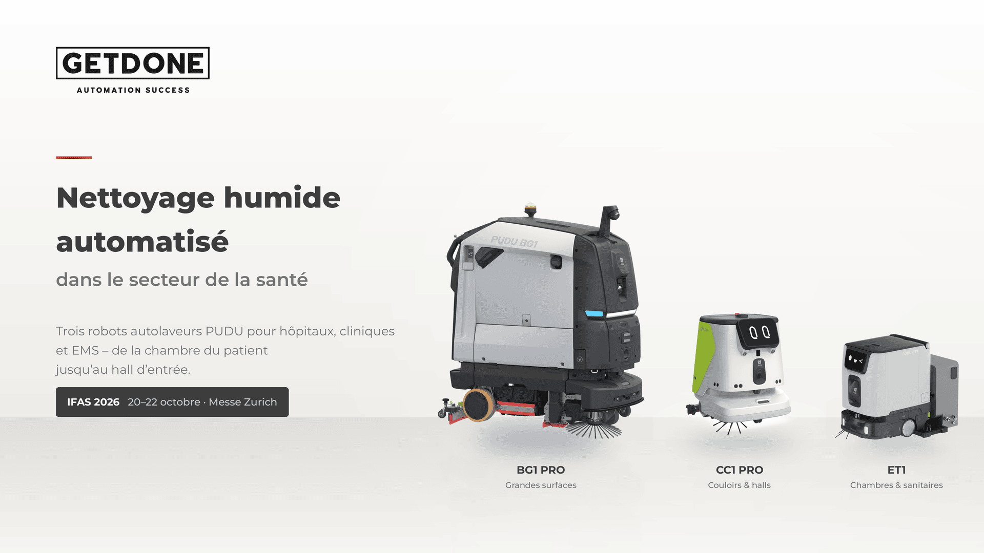 Trois robots de nettoyage autonomes — le BG1 PRO, le CC1 PRO et l'ET1 —, conçus pour les hôpitaux, les cliniques et les établissements de santé, sont présentés avec un texte descriptif en français sur les solutions de nettoyage humide automatisées.