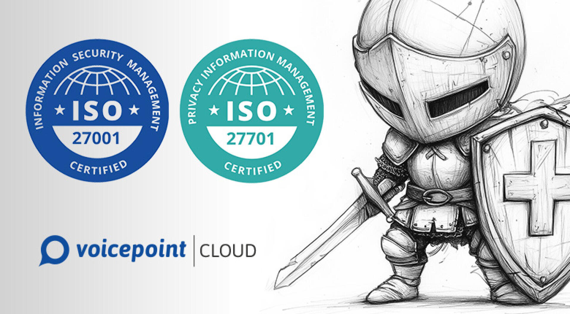 Deux badges de certification ISO (27001 et 27701) sont représentés à côté d'une esquisse de chevalier avec un bouclier. Le logo CLOUD de voicepoint se trouve en bas à gauche.